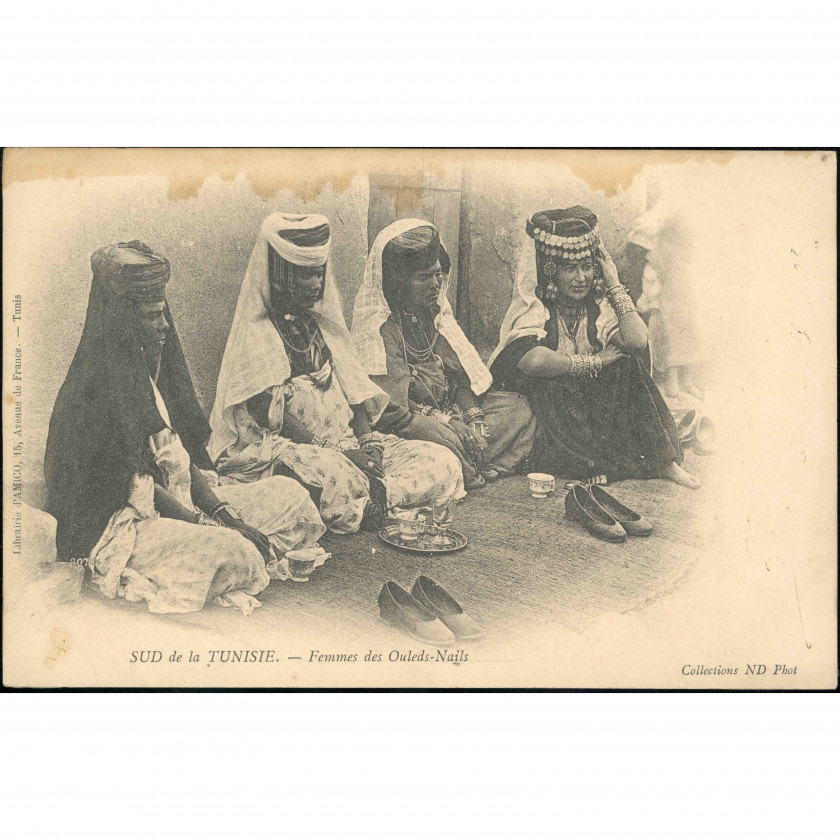 South of Tunisia — Women of the Ouled Naïl, period: Early 20th century, publisher: Librairie D'AMICO (Tunis) / ND Phot.